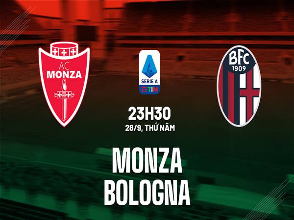 Soi kèo trận Monza vs Bologna
