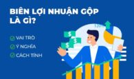 Tìm hiểu khái niệm biên lợi nhuận gộp là gì?