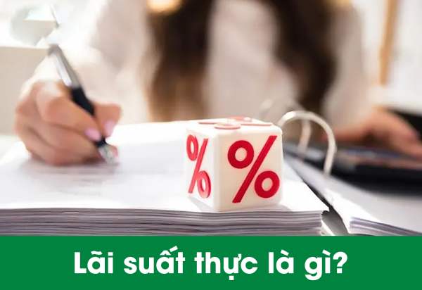 Lãi suất thực là gì và tại sao quan trọng trong đầu tư?